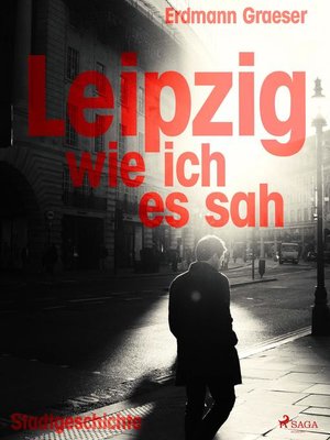 cover image of Leipzig--wie ich es sah